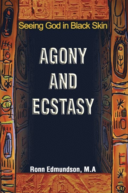 Ronn Edmundson - Agony and Ecstasy, E-bok