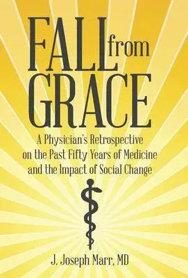 MD J Joseph Marr - Fall from Grace, Inbunden. Tillgänglighet: Lägg i varukorg