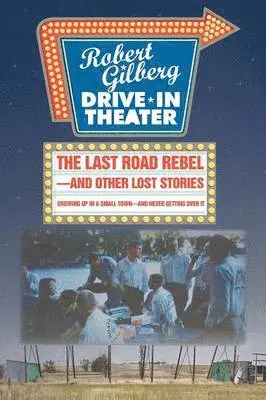 Robert Gilberg - Last Road Rebel-and Other Lost Stories, Häftad. Tillgänglighet: Lägg i varukorg