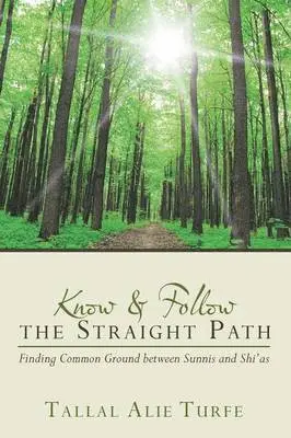 Tallal Alie Turfe - Know and Follow the Straight Path, Häftad. Tillgänglighet: Lägg i varukorg