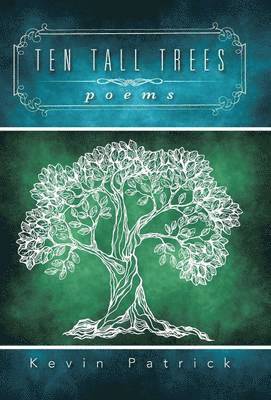 Kevin Patrick - Ten Tall Trees, Inbunden. Tillgänglighet: Lägg i varukorg