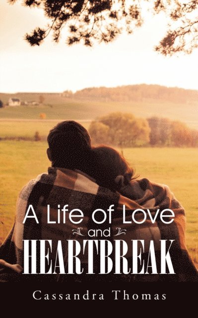 Cassandra Thomas - Life of Love and Heartbreak, E-bok