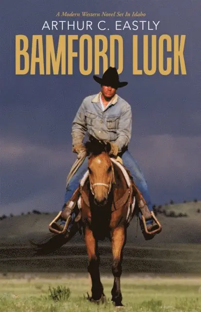 Arthur C. Eastly - Bamford Luck, E-bok. Tillgänglighet: Lägg i varukorg