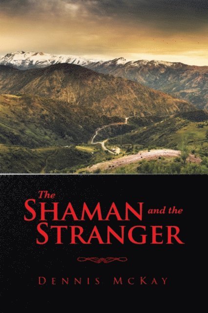 Dennis McKay - Shaman and the Stranger, E-bok