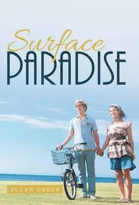 Allan Green - Surface Paradise, Inbunden. Tillgänglighet: Lägg i varukorg