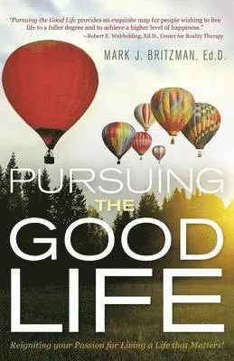 Ed D Mark J Britzman - Pursuing the Good Life, Häftad. Tillgänglighet: Lägg i varukorg