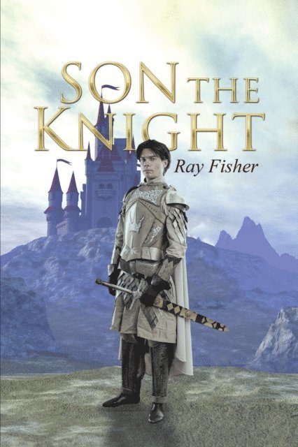Ray Fisher - Son the Knight, E-bok