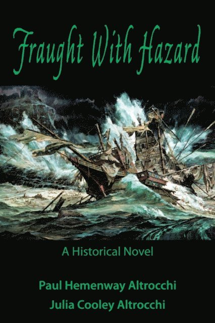 Paul Hemenway Altrocchi, Julia Cooley Altrocchi - Fraught with Hazard, E-bok