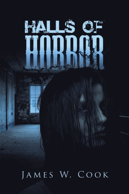 James W. Cook - Halls of Horror, E-bok