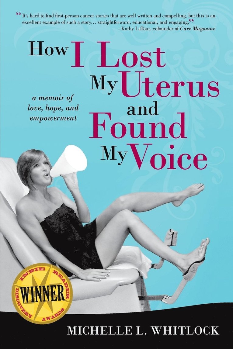 Michelle L Whitlock - How I Lost My Uterus and Found My Voice, Häftad