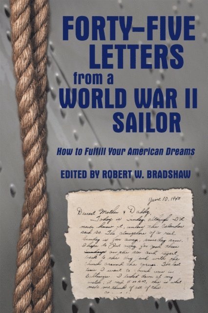 Robert W. Bradshaw - Forty-Five Letters from a World War Ii Sailor, E-bok. Tillgänglighet: Lägg i varukorg