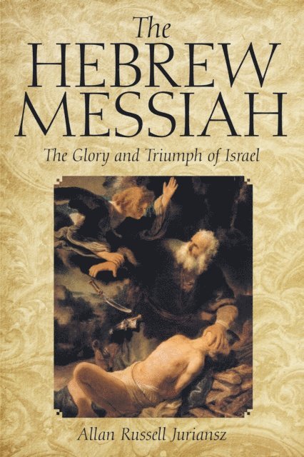 Allan Russell Juriansz - Hebrew Messiah, E-bok. Tillgänglighet: Lägg i varukorg