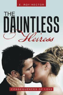 E Roy Hector - Dauntless Heiress, Häftad. Tillgänglighet: Lägg i varukorg