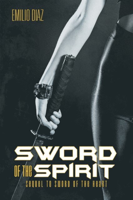 Emilio Diaz - Sword of the Spirit, E-bok