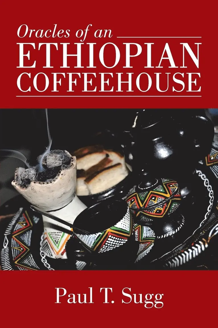 Paul T Sugg - Oracles of an Ethiopian Coffeehouse, Häftad. Tillgänglighet: Lägg i varukorg