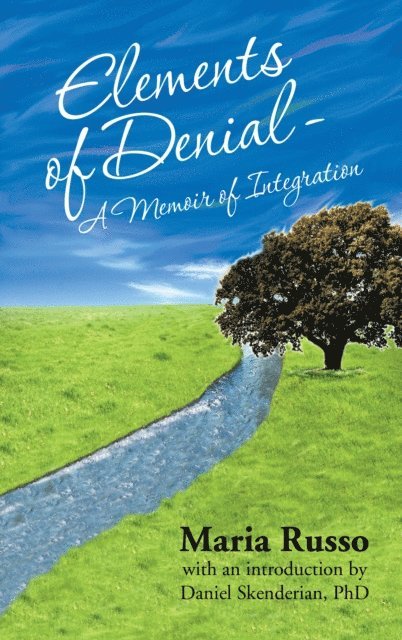 Maria Russo - Elements of Denial - a Memoir of Integration, E-bok