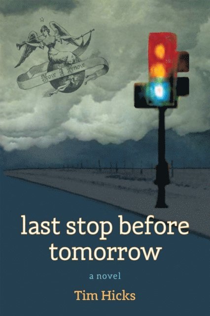 Tim Hicks - Last Stop Before Tomorrow, E-bok