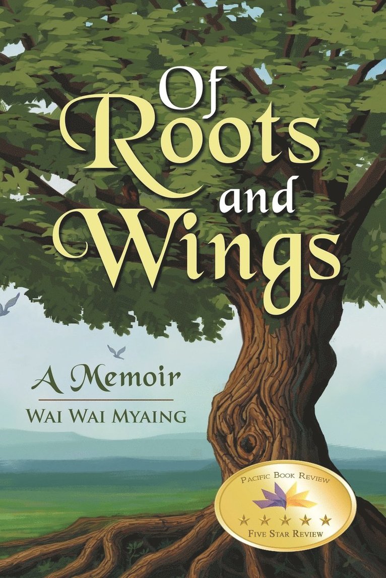 Wai Wai Myaing - Of Roots and Wings, Häftad. Tillgänglighet: Lägg i varukorg