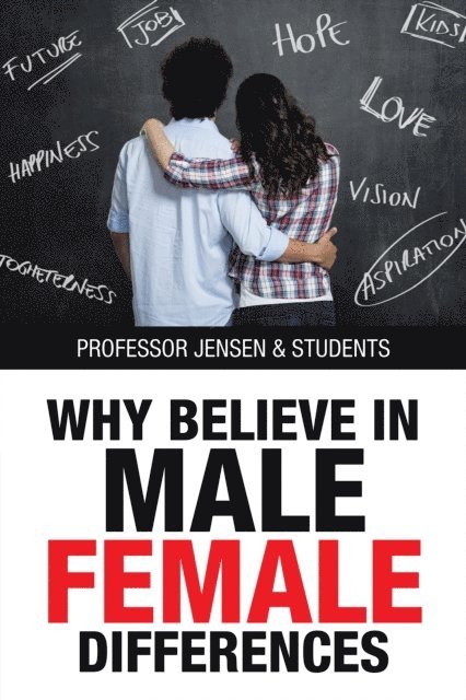 Students, Professor Jensen - Why Believe in Male/Female Differences, E-bok