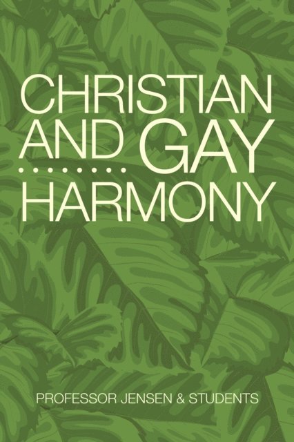 Students, Professor Jensen - Christian and Gay Harmony, E-bok