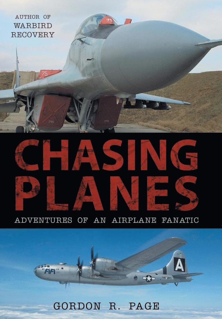 Gordon R Page - Chasing Planes, Inbunden. Tillgänglighet: Lägg i varukorg