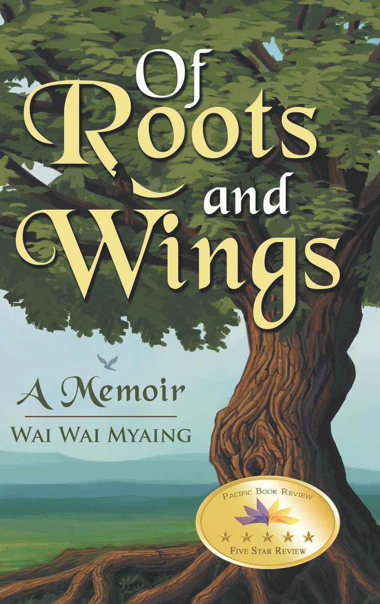 Wai Wai Myaing - Of Roots and Wings, Inbunden. Tillgänglighet: Lägg i varukorg
