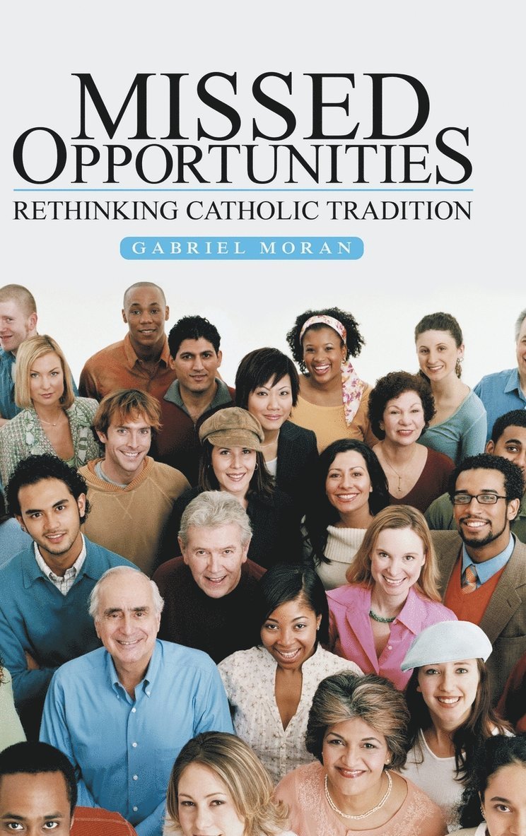 Gabriel Moran - Missed Opportunities, Inbunden. Tillgänglighet: Lägg i varukorg