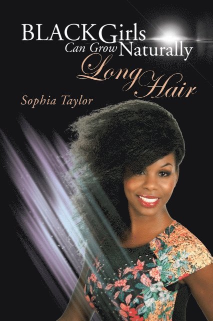 Sophia Taylor - Black Girls Can Grow Naturally Long Hair, E-bok