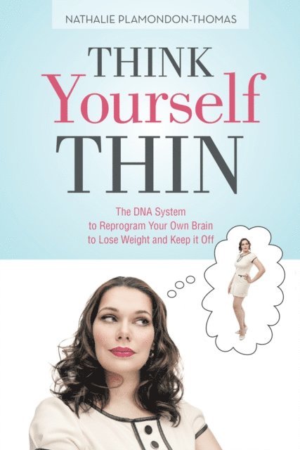 Nathalie Plamondon-Thomas - Think Yourself Thin, E-bok