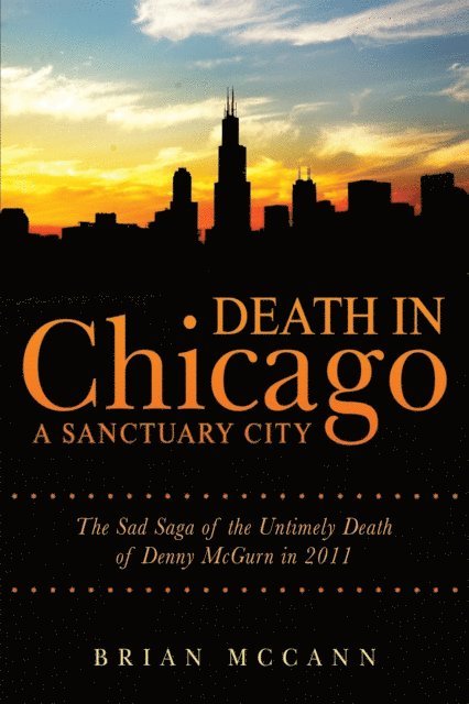 Brian McCann - Death in Chicago a Sanctuary City, E-bok