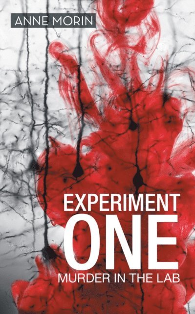 Anne Morin - Experiment One: Murder in the Lab, E-bok