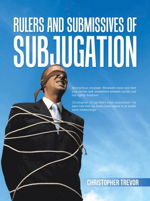 Christopher Trevor - Rulers and Submissives of Subjugation, E-bok