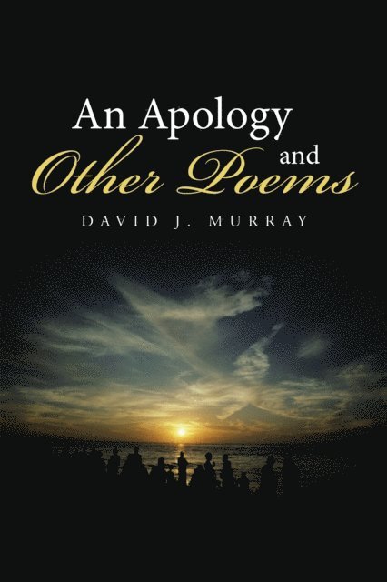 David J. Murray - Apology and Other Poems, E-bok