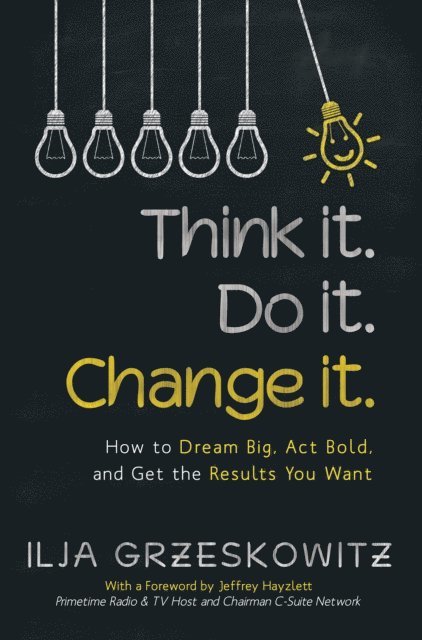 Think It. Do It. Change It.
