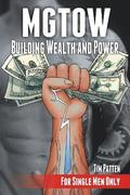 MGTOW Building Wealth and Power