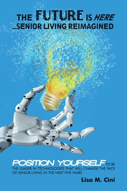 Lisa M. Cini - Future Is Here, E-bok