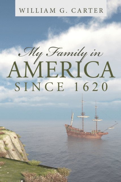 William G. Carter - My Family in America Since 1620, E-bok