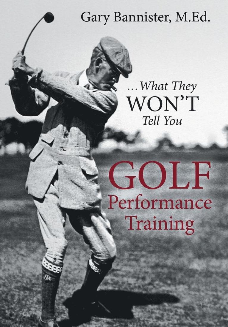 M Ed Gary Bannister - Golf Performance Training, Inbunden. Tillgänglighet: Lägg i varukorg