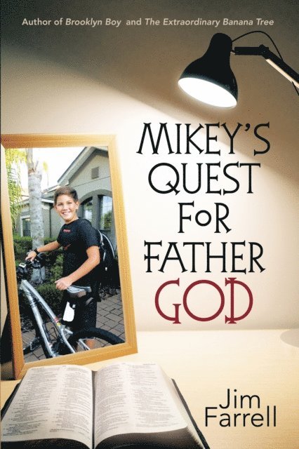 Jim Farrell - Mikey'S Quest for Father God, E-bok