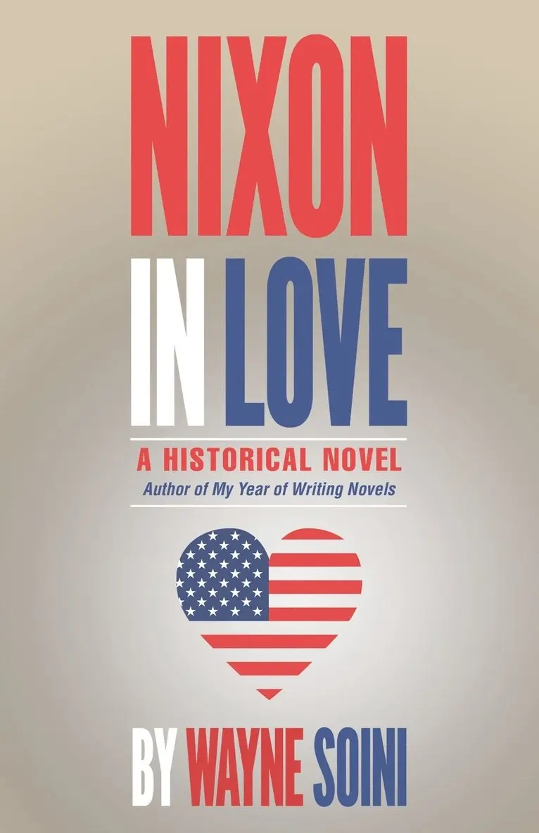 Wayne Soini - Nixon in Love, Häftad. Tillgänglighet: Lägg i varukorg