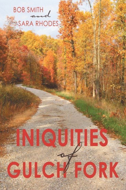 Sara Rhodes, Bob Smith - Iniquities of Gulch Fork, E-bok