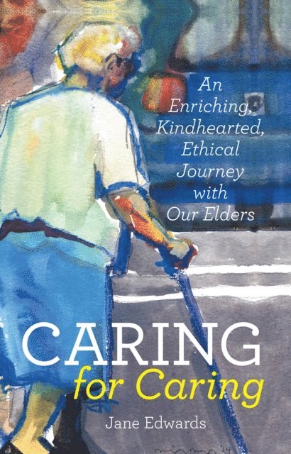 Jane Edwards - Caring for Caring, E-bok. Tillgänglighet: Lägg i varukorg