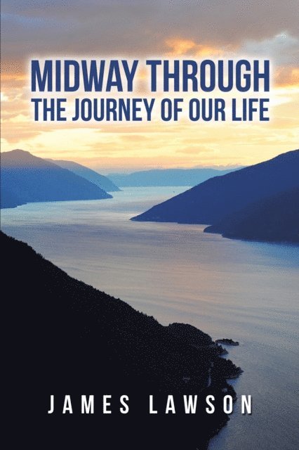 James Lawson - Midway Through the Journey of Our Life, E-bok