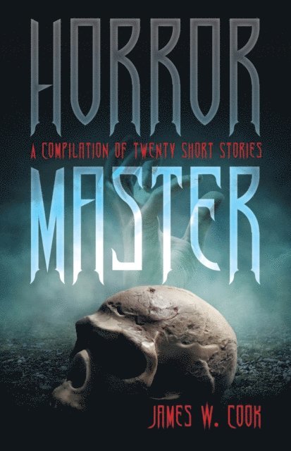 James W. Cook - Horror Master, E-bok