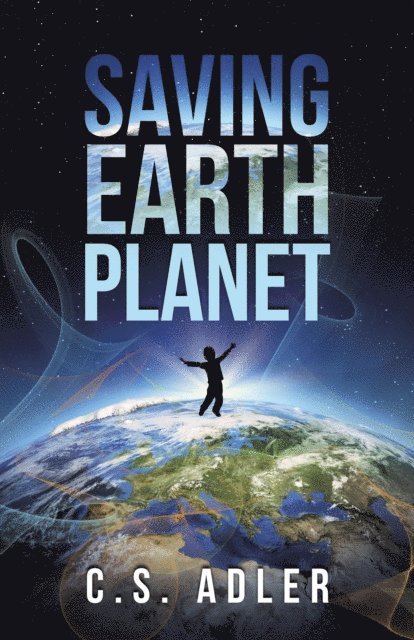 C. S. Adler - Saving Earth Planet, E-bok. Tillgänglighet: Lägg i varukorg