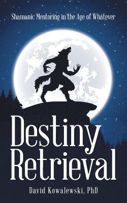 David Kowalewski Phd - Destiny Retrieval, Häftad. Tillgänglighet: Lägg i varukorg