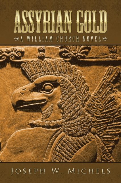 Joseph W. Michels - Assyrian Gold, E-bok
