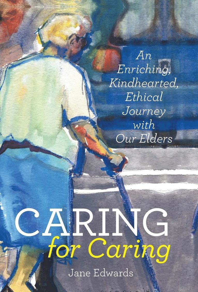 Jane Edwards - Caring for Caring, Inbunden. Tillgänglighet: Lägg i varukorg