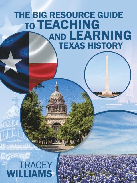 Tracey Williams - Big Resource Guide to Teaching and Learning Texas History, E-bok