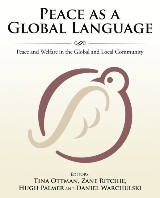 Hugh Palmer, Daniel Warchulski, Zane Ritchie, Tina Ottman - Peace as a Global Language, E-bok